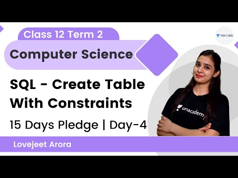 Class 12 Term 2 | Day 4 | SQL - Create Table With Constraints ...