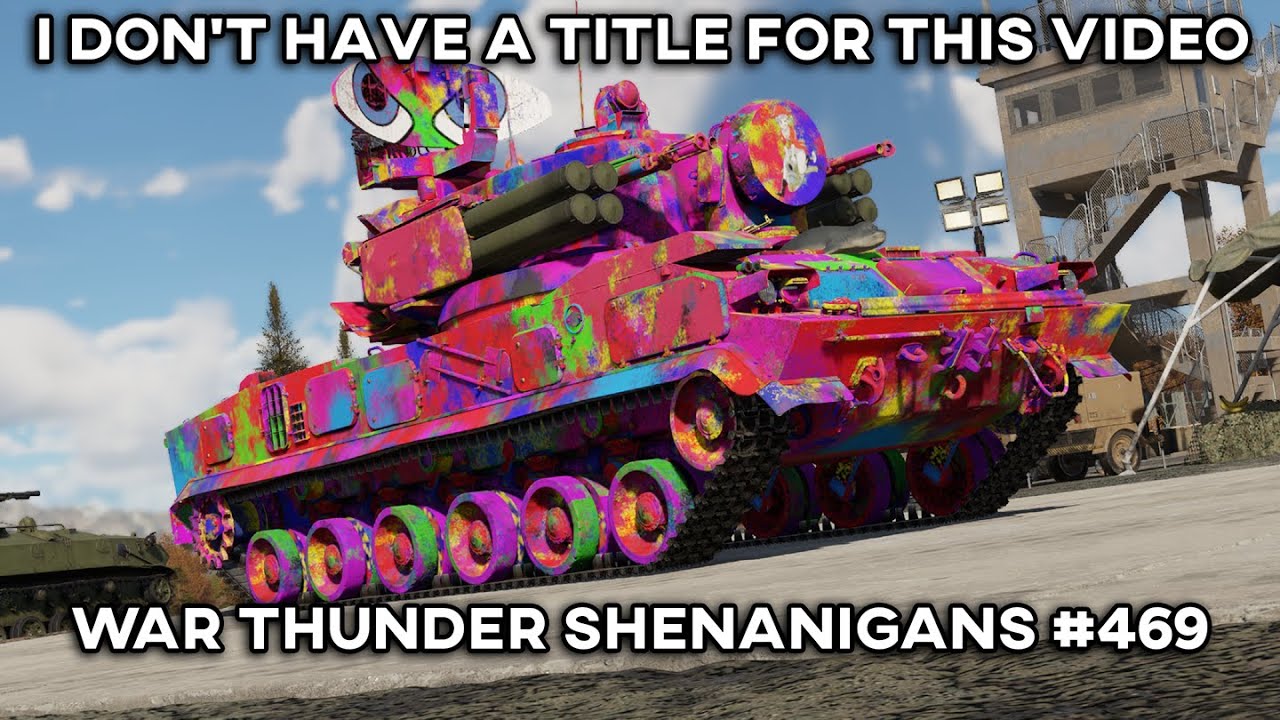 War Thunder Shenanigans Number 469 - YouTube