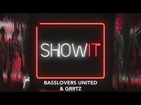 Mira Basslovers United & Grrtz - Show It (Official Lyric Video) en YouTube