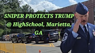 🚨SNIPER PROTECTS TRUMP AT HIGH SCHOOL, MARIETTA GA. MULTIPLE SECURITY AGENCIES🔥