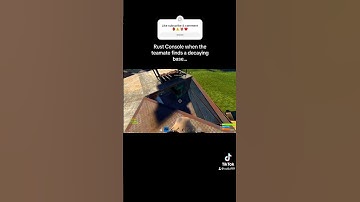 Rust Console when the teamate finds a decaying base…#shorts #rust #rustconsole