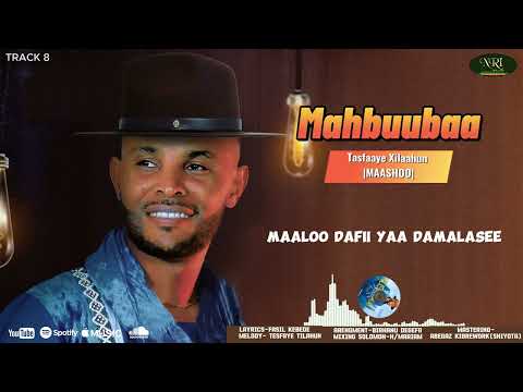 Tesfaye Tilahun MASSHOO Mahbuubaa New Ethiopian Afaan Orom Music 2023 Official Lyrics