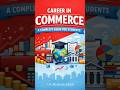 Career in Commerce#shorts #shortsfeed #shortvideo