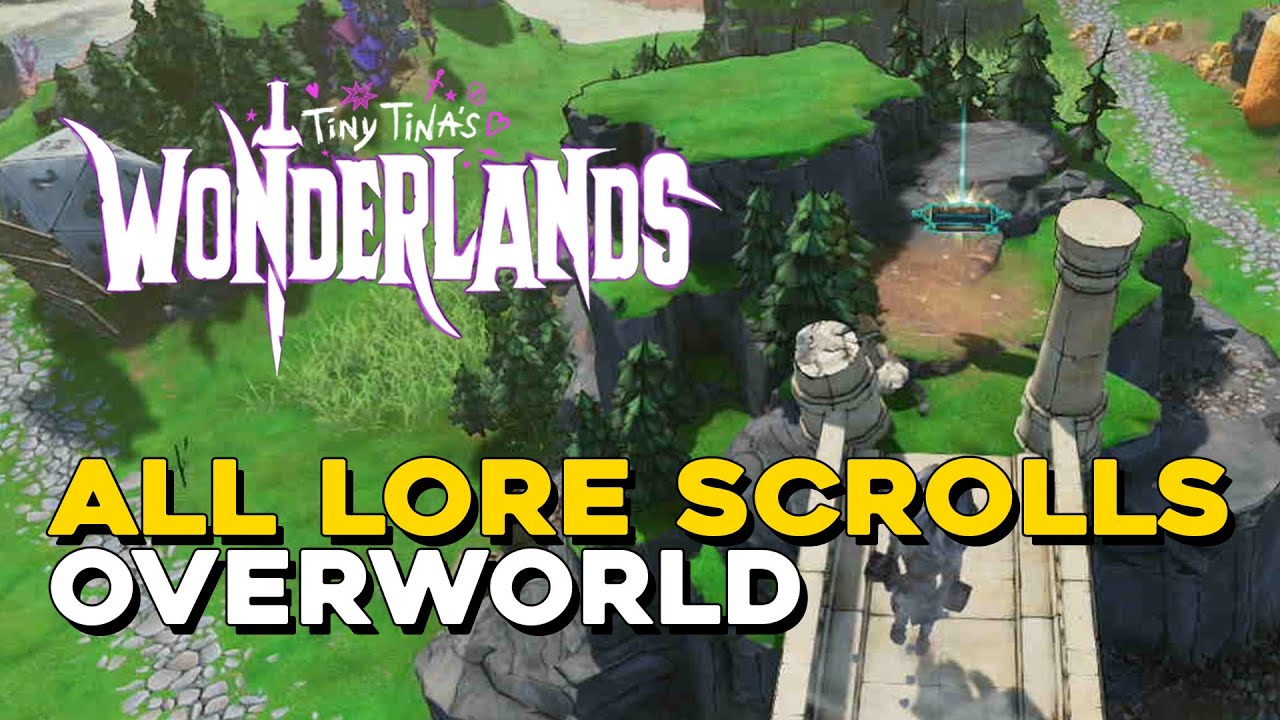 Tiny Tina's Wonderlands All Lore Scroll Locations In The Overworld