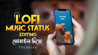 How To Create Lofi Music Aesthetic Status Video | How To Make Lofi Music Bangla | Sakib Tech 🎧😘 screenshot 1