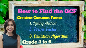 Greatest Common Factor II Factorization, Listing and Euclidean Algorithm I Teacher Ai R