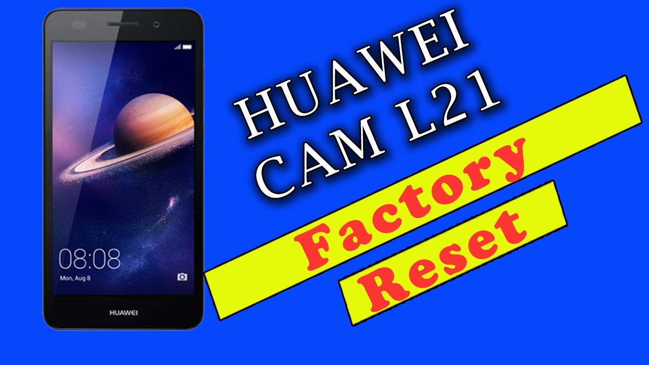 Huawei Cam L21 Factory Reset YouTube