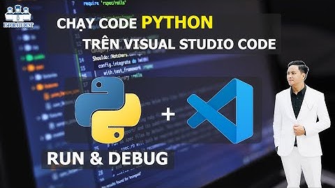 Hướng dẫn sử dụng visual studio code python
