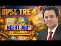 BPSC TRE 4.0 | NCERT 360° Class 6th - 12th | Bihar Teacher 4 NCERT Geography Class | Lakshman Sir