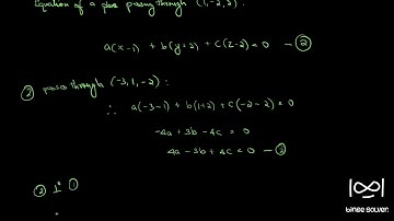 Q16. Find the equation of the plane through the points (1,-2,2) , (-3,1,-2) and perpendicular to ..