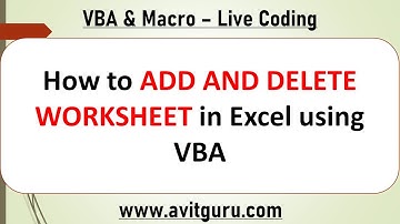 How to ADD AND DELETE WORKSHEET in Excel using VBA