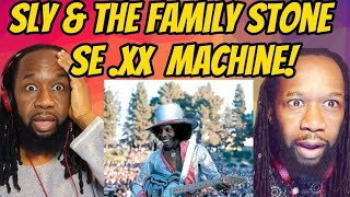 SLY AND FAMILY STONE - S.exx Machine! You&#39;ve never heard nithing like this! First time hearing