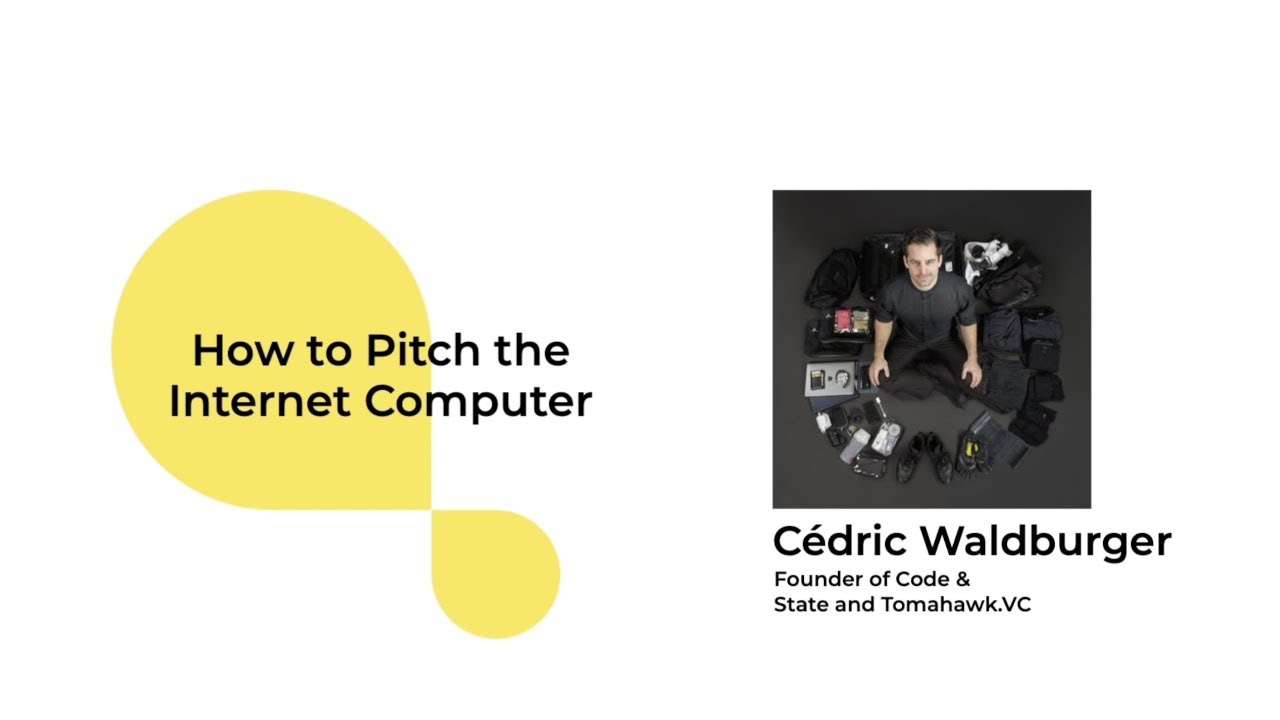 ICP Conference Talk #01 | Cédric Waldburger: “How to Pitch the Internet Computer”