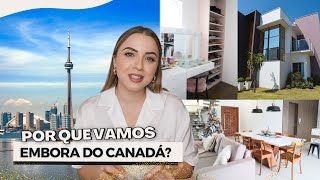 Vamos voltar para nossa casa? Decepções com o Canadá? As crianças vão perder o inglês?