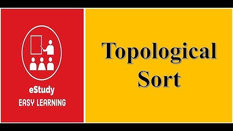 Topological Sort | Topological Sort Algorithm | Topological Ordering