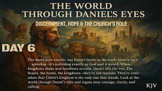 Week 2 The World Through Daniel’s Eyes: Discernment, Hope &amp; the Church’s Role