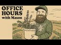 HerbRally Office Hours Co Work With Mason July 19 2025 HerbRally Office Hours Co Work With Mason July 19 2025