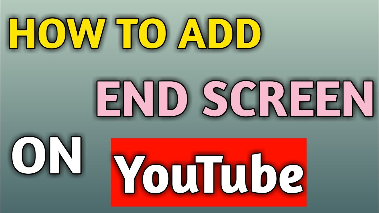 How To Add End Screen To YouTube Videos | End Screen Lagao Views Or ...
