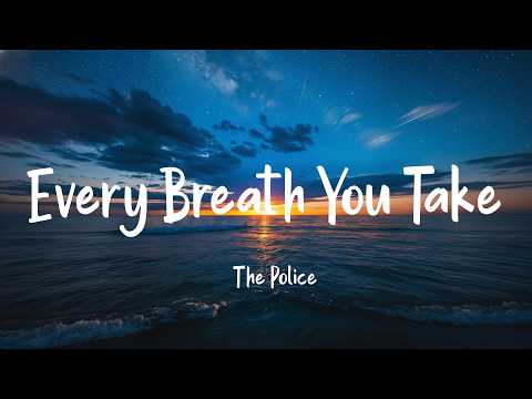 The Police - Every Breath You Take (Lyrics) | (Loop video)