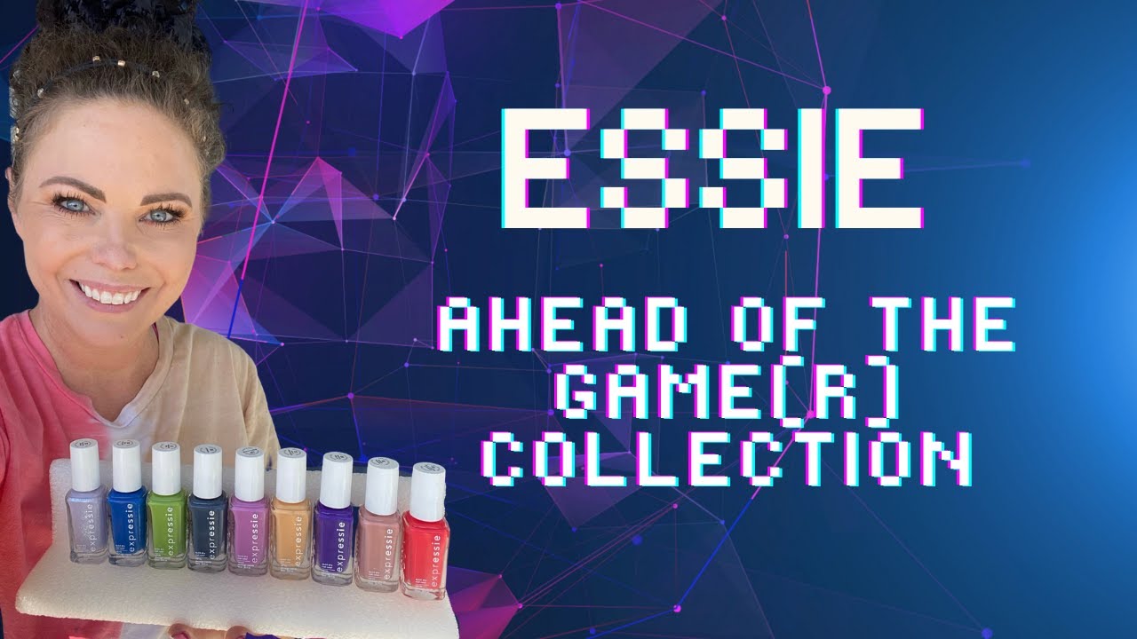 Review AHEAD & THE comparisons YouTube swatches EXPRESSIE COLLECTION NEW GAME(R) ESSIE OF live - | with