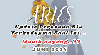 ARIES 💜 Update Terbaru Perasaan Dia Saat Ini Terhadapmu (JUNI 2024)