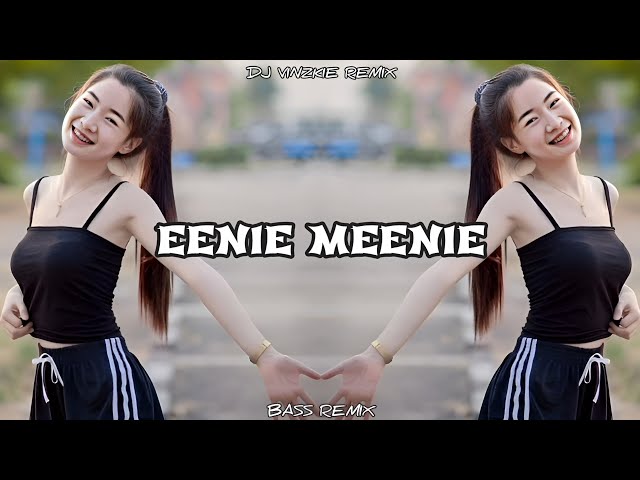 Eenie Meenie ( Bass Remix ) / Dj Vinzkie Remix class=
