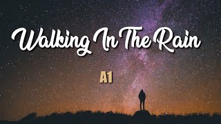 Video thumbnail of "A1 - Walking In The Rain (Lyric Video)"