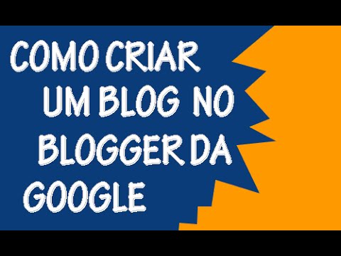 Como criar um blog no Blogger da Google