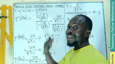 WASSCE 2025 Further Mathematics Past Question | Composite Function Solution (Qn 11(a), Sec. B) Ghana