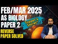 AS Biology 9700 | Paper 2 | Feb/Mar 2025 Solved | Topper’s Reverse Solving Trick