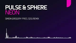 Pulse & Sphere - Neon (Simon Gregory pres. SDG Remix) [Mondo Records]
