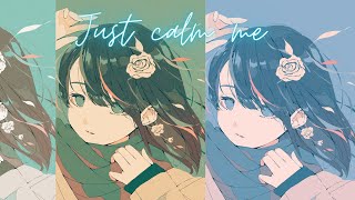 Just Calm Me