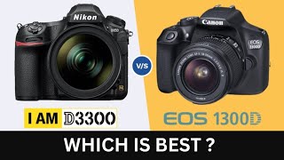 Nikon D3300 vs Canon 1300D Kaunsa camera le? Detailed Comparision - YouTube