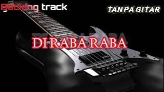 Backing track dangdut tanpa gitar 'Di Raba Raba' voc.Veti Vera
