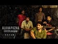 ALUVA PUZHA (Premam) COVER - DHYAN |HD|