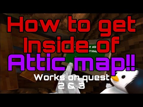 How to get in attic map (on quest 2 and 3) - YouTube