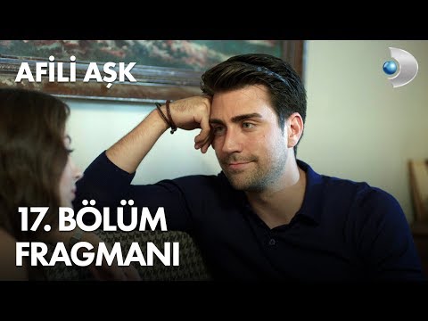 Afili Aşk 17. Bölüm Fragmanı