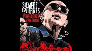 Siempre es Viernes - Vencedores Vencidos (Cover Patricio Rey y sus Redonditos de Ricota)