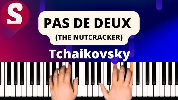How to play "Pas de Deux (The Nutcracker)" from Tchaikovsky [Piano Tutorial]