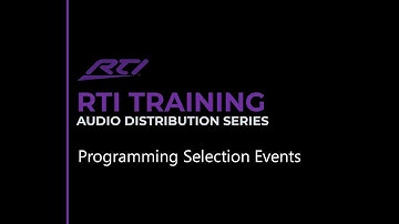 RTI Audio Distribution - Programming Selection Events