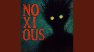Noxious (Super Slowed)
