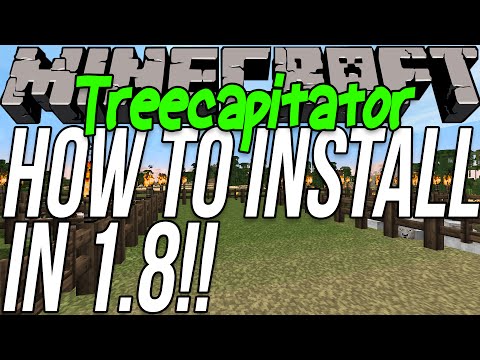How To Download & Install Treecapitator in Minecraft 1.8