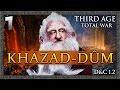 THE QUEST FOR MORIA! Third Age Total War: Divide & Conquer - Khazad-dûm Campaign #1