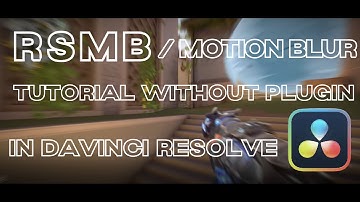 RSMB Tutorial (No plugin/free) in Davinci Resolve.