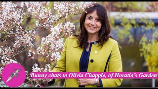 Bunny chats to Olivia Chapple, of Horatio’s Garden