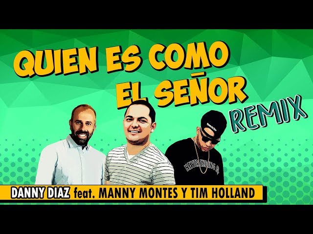 DANNY DIAZ - QUIEN ES COMO EL SENOR