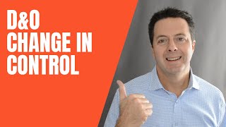 What is the Change in Control provision in a D&O Policy?