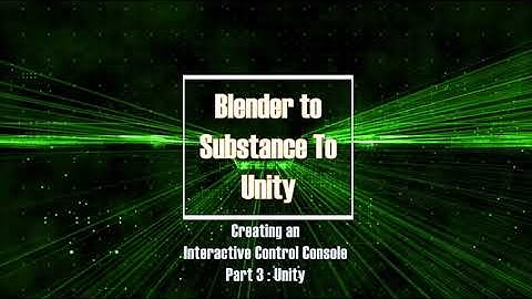Blender to Substance to Unity - Creating an Interactive Control Console - Part 3 - Unity