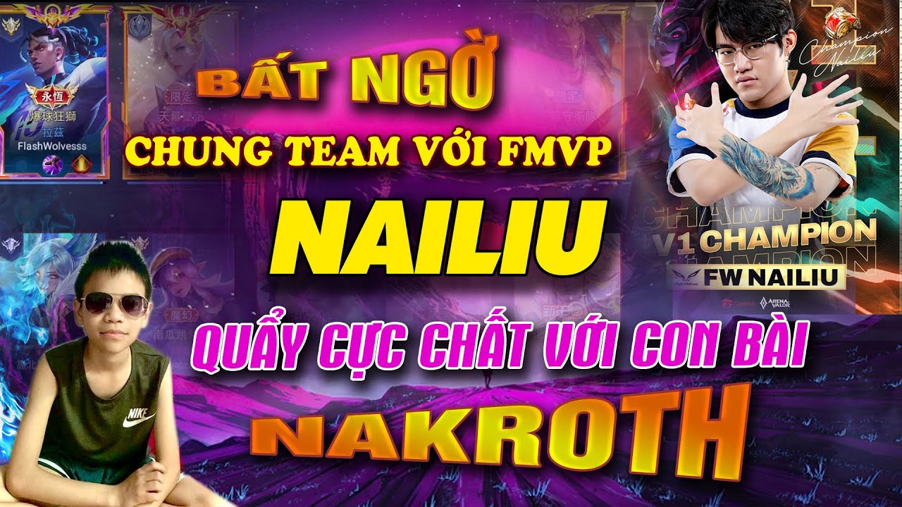 Bất Ngờ Chung Team Cùng FMVP NAILIU Và Serer Cầm Nakroth Đối Đầu Dàn Tuyển Thủ Đài Cực Kỳ Mãn Nhãn!