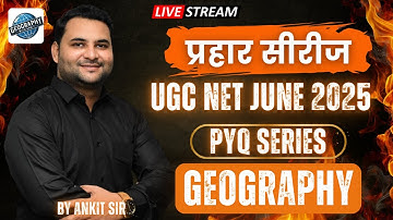 🔥L01 - PRAHAR Series | 2021 Shift 1 | UGC NET June 2025 | Geography | JRF Target Batch By Ankit Sir